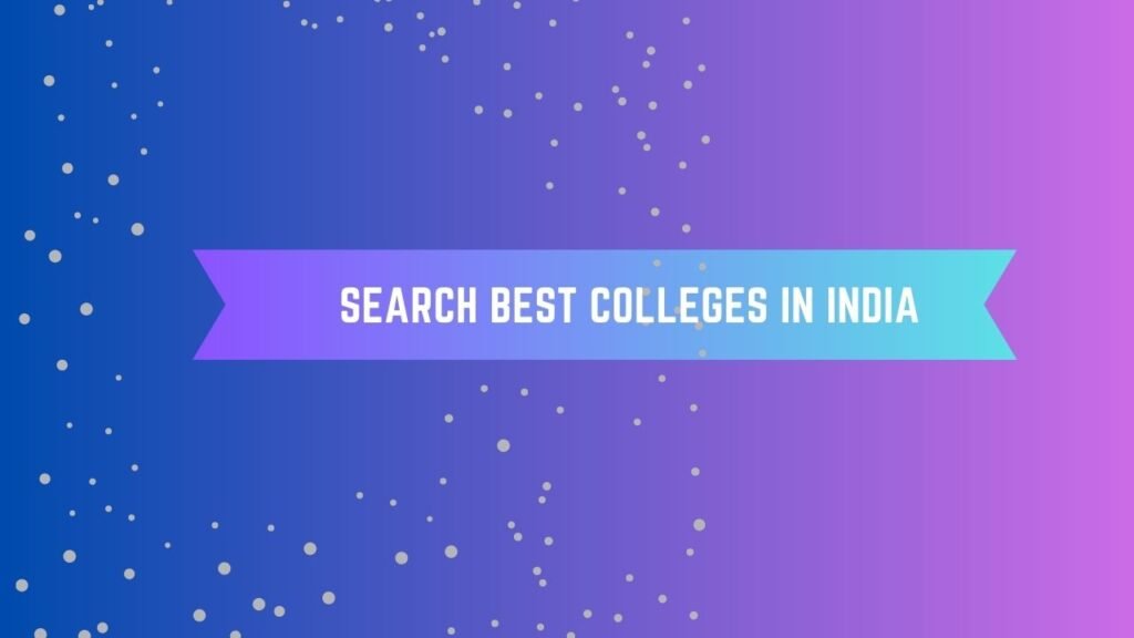 Search Best Colleges In India