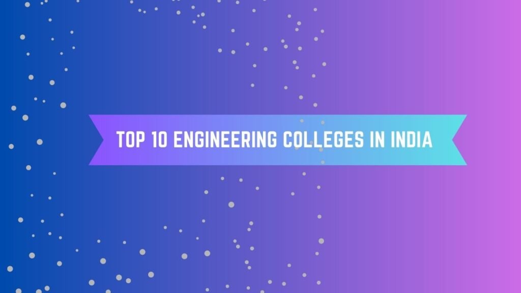 Engineering Colleges in India