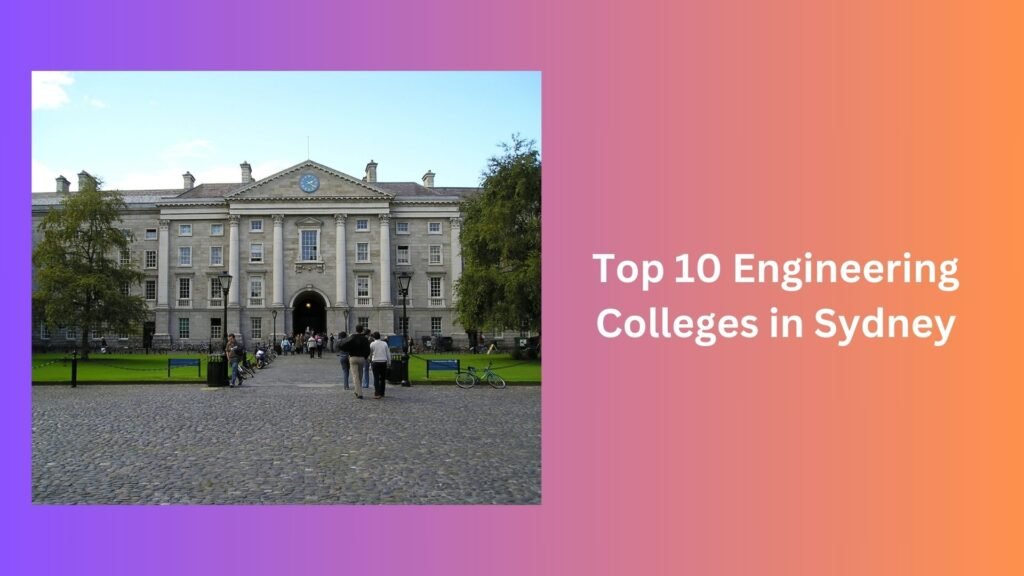 Top 10 Engineering Colleges in Sydney