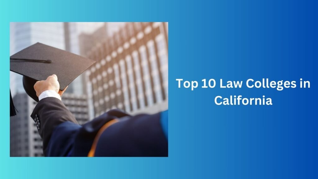 Top 10 Law Colleges in California